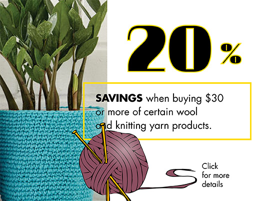 Save 20% with purchase of many knitting products. Ask for details.